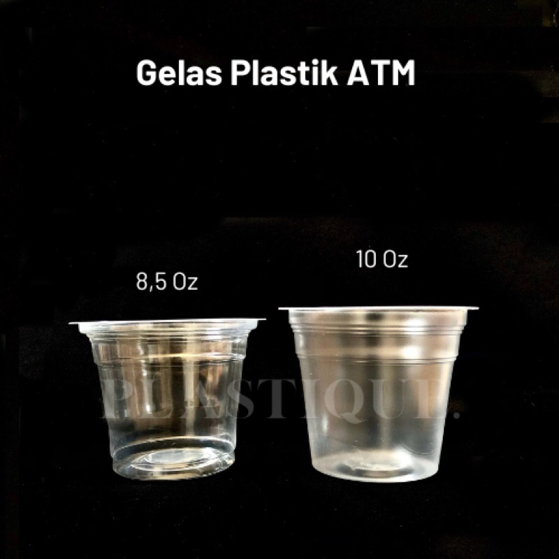 Gelas plastik ATM/ Cup Gelas Murah 8,5 oz, 10 oz  Gelas plastik praktis/Gelas Es