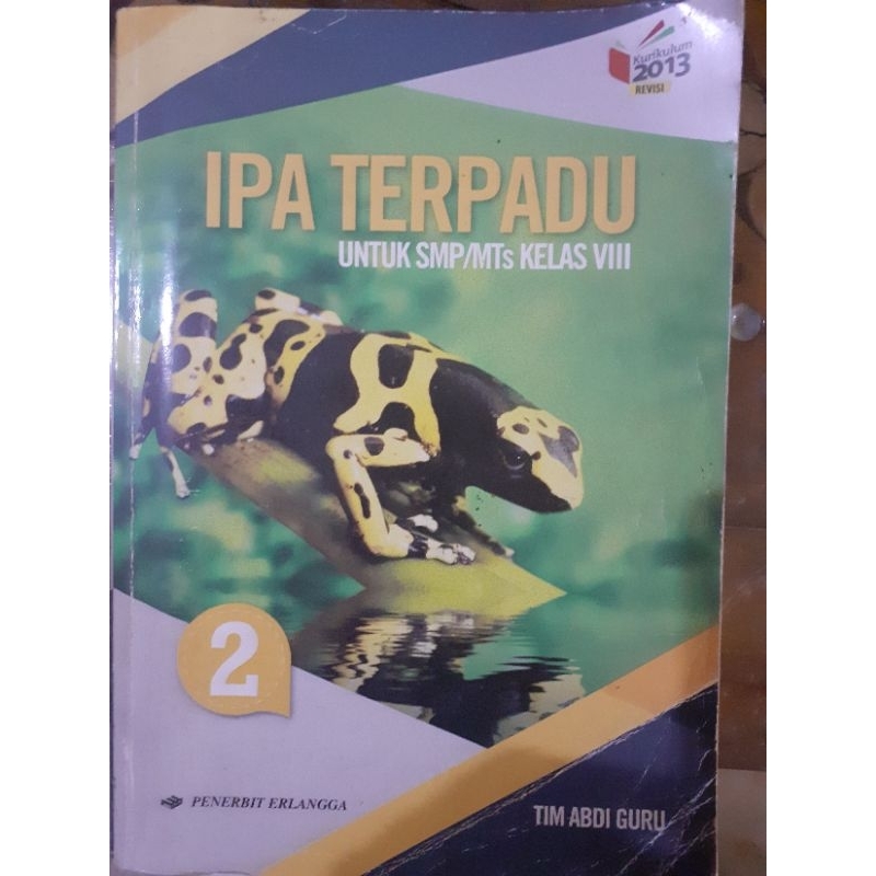 

IPA TERPADU UNTUK SMP/MTS KELAS VIII KURIKULUM 2013 (Revisi)