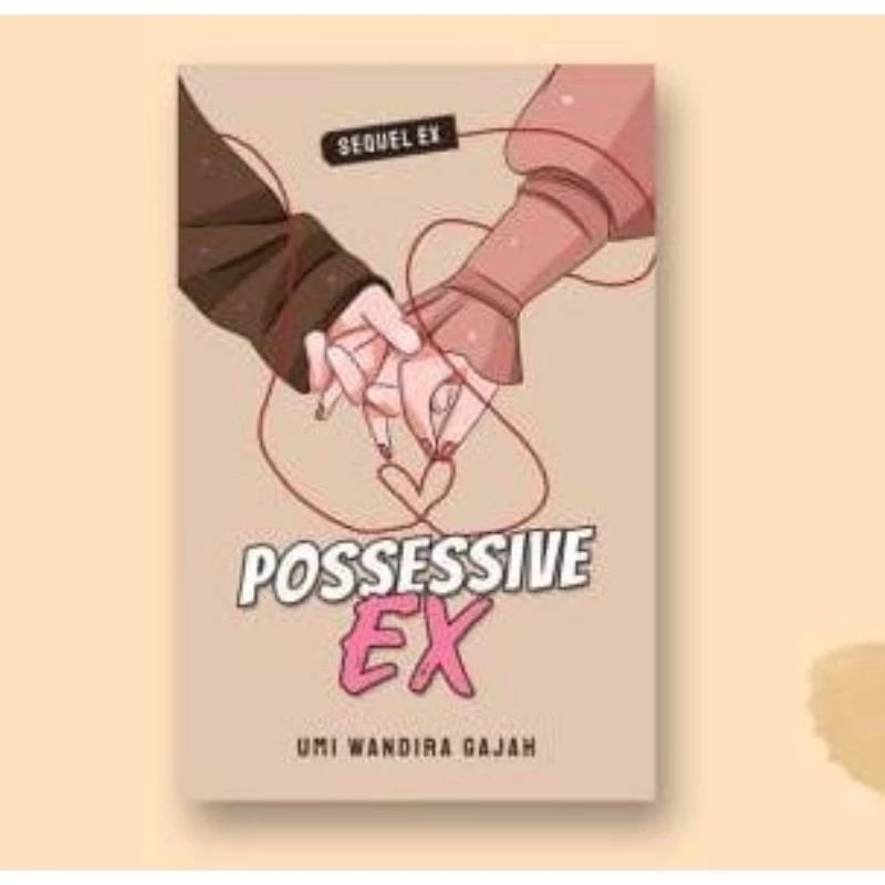 NOVEL POSSESIVE EX