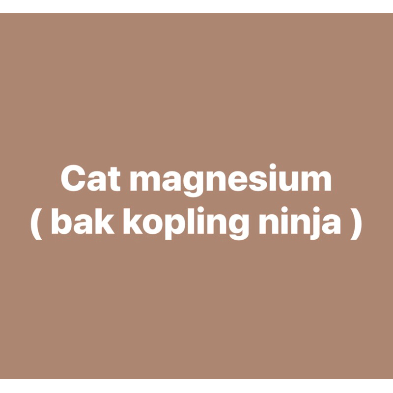 Cat magnesium (bak mesin ninja)