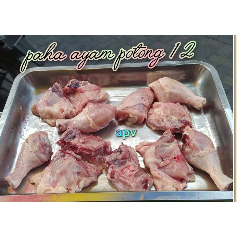 

paha atas bawah ayam segar fresh potong jadi 16 potong 1 kg