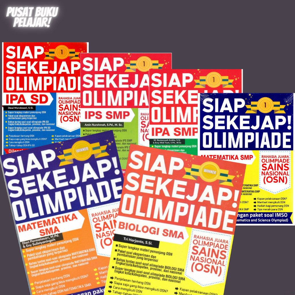 BUKU SIAP SEKEJAP OLIMPIADE OSN IPA SD, IPA SMP, IPS SMP, MAT SMP, KIMIA SMA | ORIGINAL