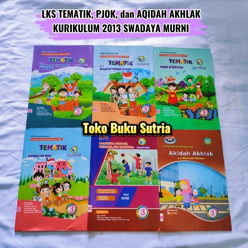 1 SET LKS TEMATIK, PJOK DAN AQIDAH AKHLAK KURIKULUM 2013 KELAS 1 SD SEMESTER 1 PENERBIT SWADAYA MURN