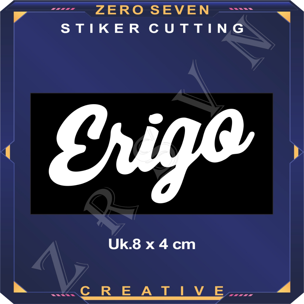 

STIKER ERIGO / BRAND LOKAL / STIKER VIRAL / LAPTOP / TUMBLER / AESTHETIC / VYNIL / ANTI AIR / PRINT & CUT