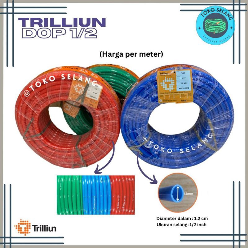 Selang Air Trilliun Dop 1/2 inch / Selang Air Trilliun Doff (harga per meter)