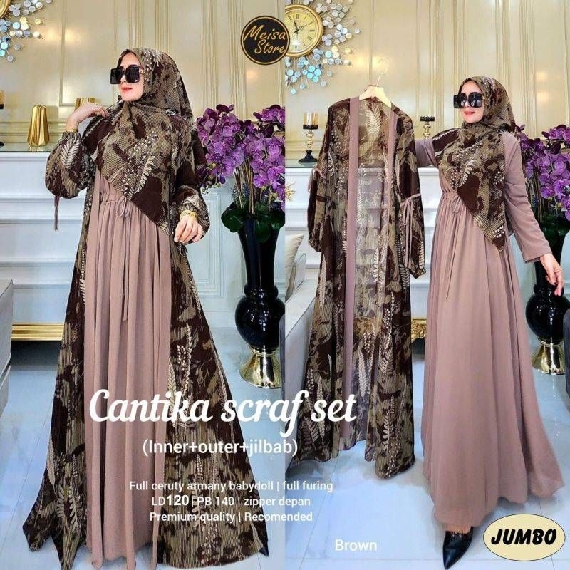 Cantika scraft 3 in 1 jumbo/gamis syari/gamis set hijab/gamis plus kerudung/baju muslim/gamis ceruty