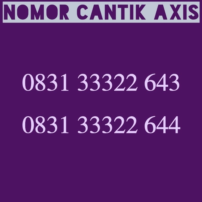 NOMOR CANTIK AXIS/ NOMER CANTIK AXIS/ NOMER  AXIS CANTIK / KARTU PERDANA CANTIK AXIS / AXIS CANTIK /