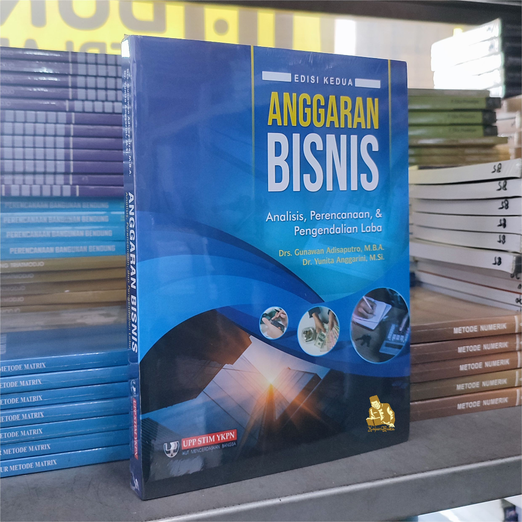 BUKU ANGGARAN BISNIS - Analisis, Perencanaan, & Pengendalian Laba - Drs. Gunawan Adisaputro, M.B.A. 