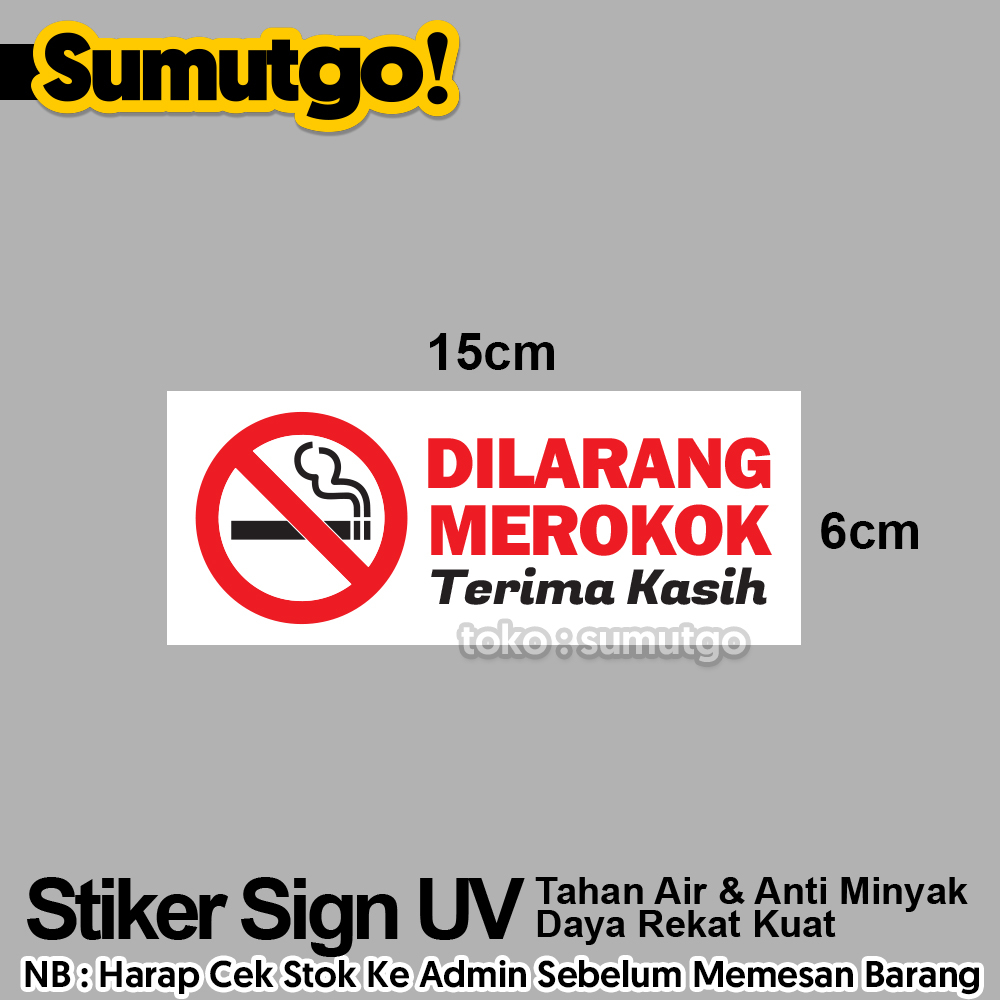 

Stiker Dilarang Merokok Terima Kasih uk 15 x 6 cm / Sticker UV Tanda Label Sign Rambu K3 Safety Keselamatan Kerja Tahan Air Tahan Minyak / No Smoking