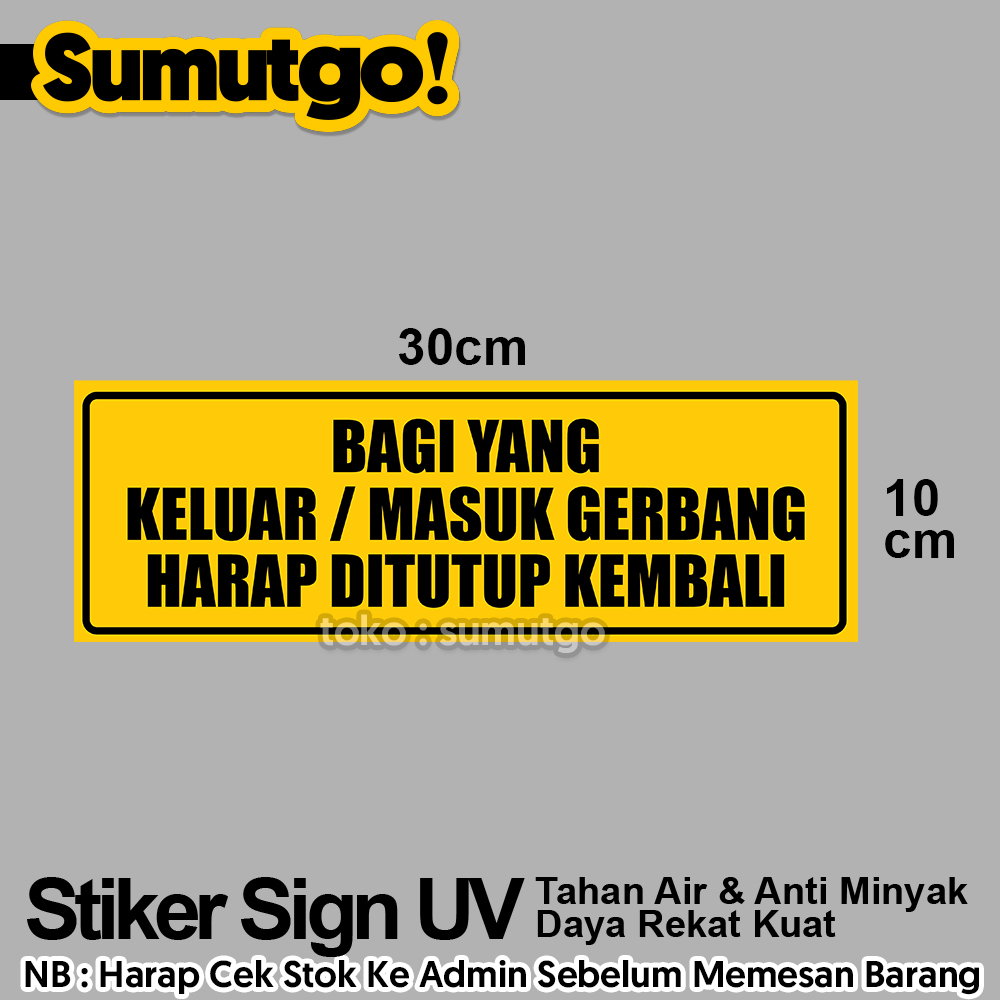 

Stiker Tulisan Bagi Yang Keluar Masuk Gerbang Harap Tutup Pintu Kembali uk 30 x 10 cm / Sticker UV Tanda Label Awas Warning Sign Rambu K3 Safety Keselamatan Kerja Tahan Air Tahan Minyak