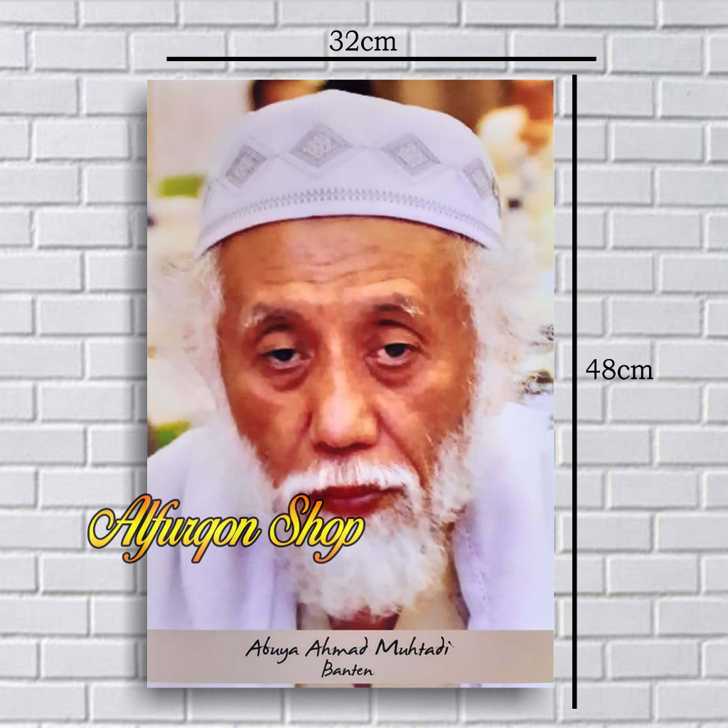 POSTER Abuya Muhtadi Dimyathi POSTER ULAMA POSTER KYAI POSTER HABIB FOTO ULAMA FOTO HABIB FOTO Ahmad