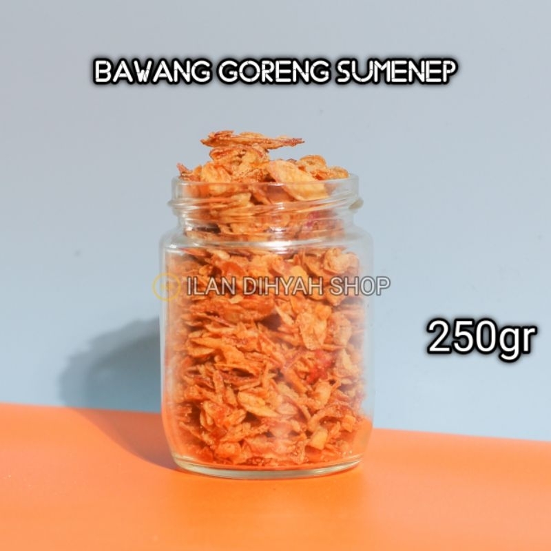 

ILAN DIHYAH SHOP - Bawang goreng Sumenep crispy 250gr