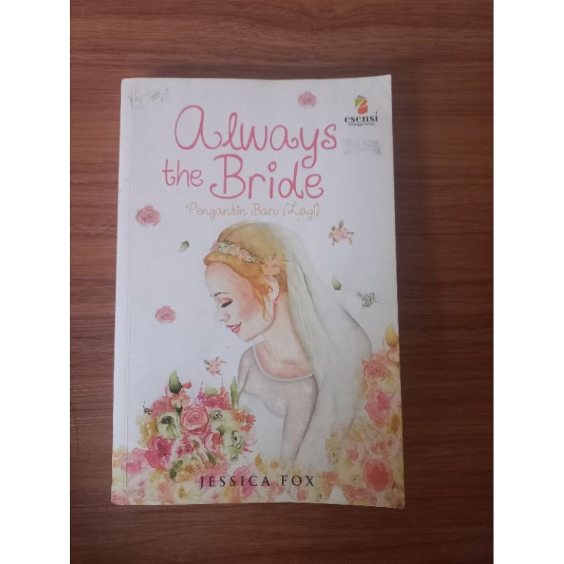 NOVEL PRELOVED : ALWAYS THE BRIDE ( PENGANTIN BARU LAGI ) - JESSICA FOX