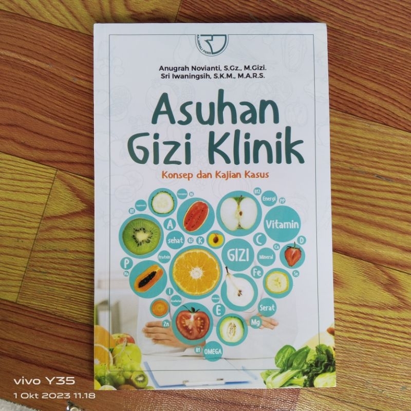 Buku, Asuhan Gizi Klinik. Konsep dan Kajian Kasus. - (Anuggrah Novianti, S.Gizi., M.Gizi)