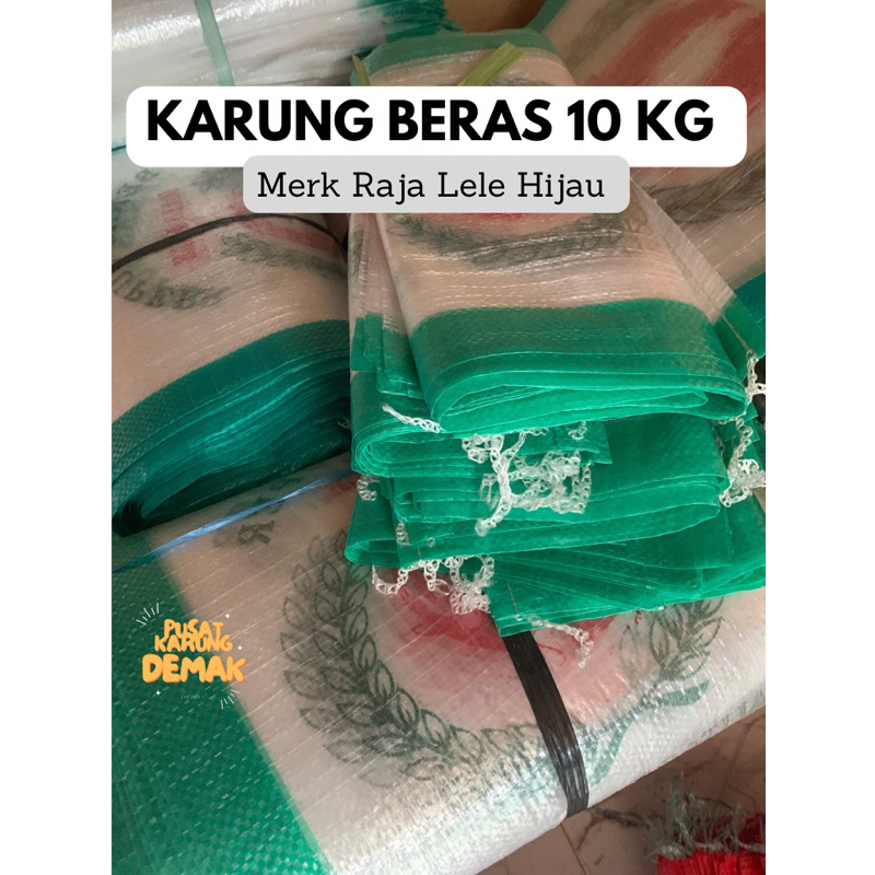 [10 lembar] KANTONG KARUNG BERAS RAJA LELE 10 KG WARNA HIJAU TEBAL BERKUALITAS