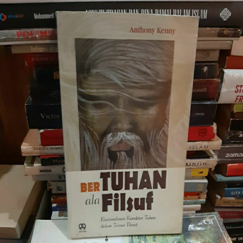Buku BerTuhan ala Filsuf. Rasionalisasi karakter Tuhan dalam teisme barat. Anthony Kenny.