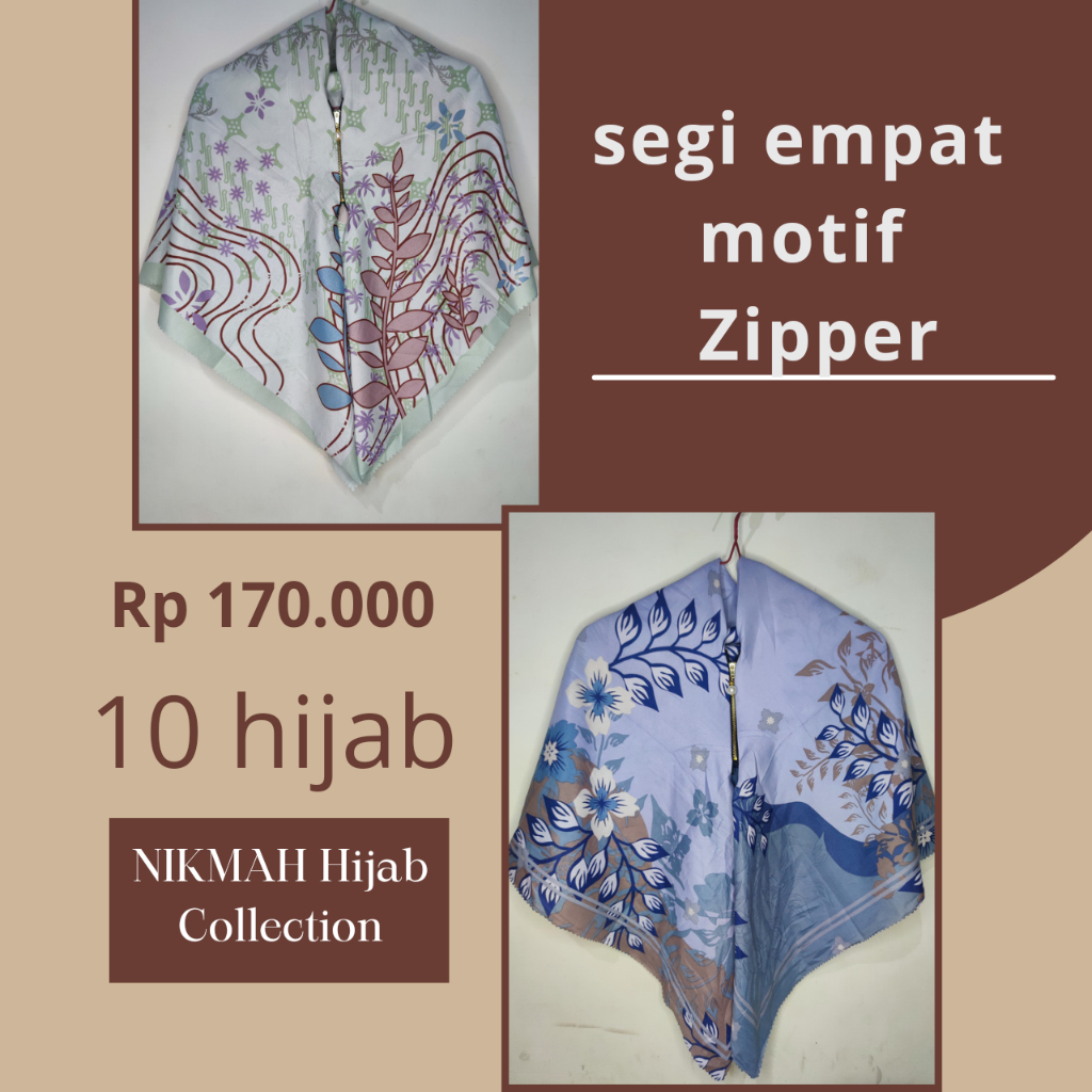 SEGIEMPAT MOTIF ZIPPER 180RIBU DAPAT 10 HIJAB