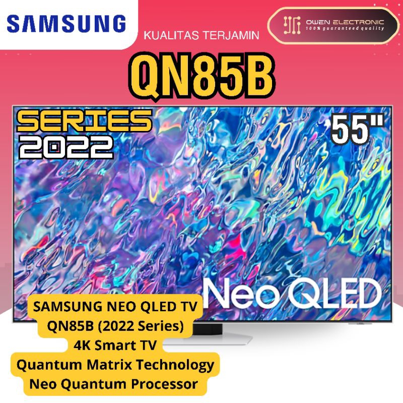 SAMSUNG 55QN85B NEO QLED 4K 55 INCH 2022/QA55QN85B