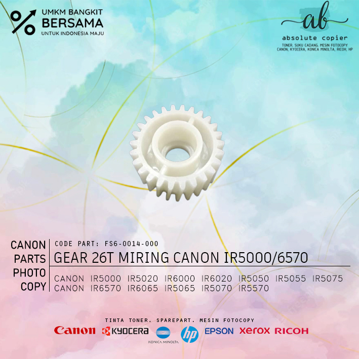 Gear 26T Drum Miring Canon IR 5000 6000 5020 6020 5570 5050 5055 5075 6570 6065 5070 5066 FS6-0014-0