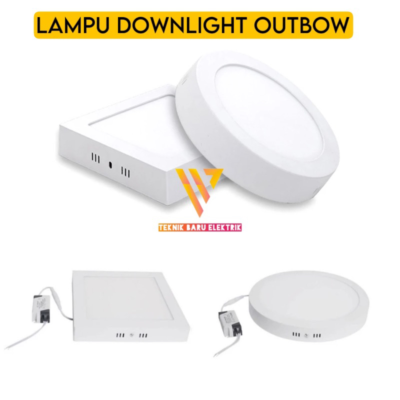 LAMPU DOWNLIGHT OUTBOW LED 6W 12W 18W 24W TEMPEL MODEL TIMBUL HIAS PLAFON DAK COR KOTAK BULAT