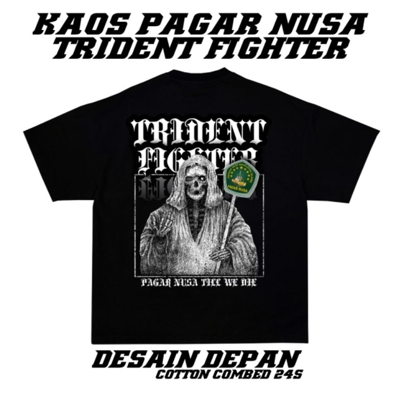KAOS PAGAR NUSA TRIDENT FIGHTER