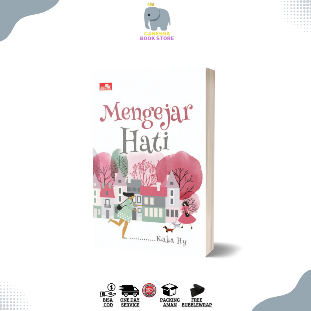 Novel Romansa : Mengejar Hati by KAKA HY
