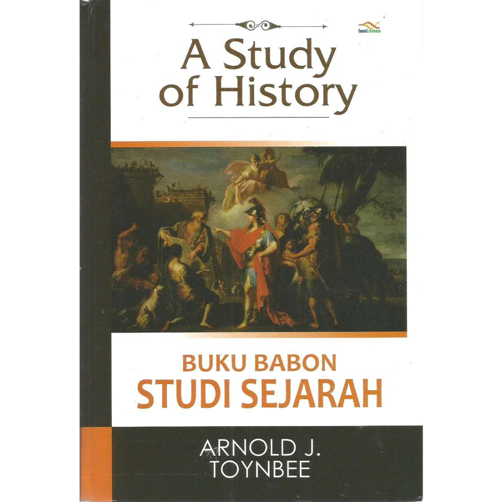 A Study of History Buku Babon Studi Sejarah - Alnold J. Toynbee