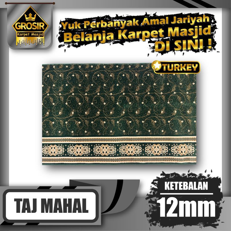 Karpet Masjid Turki Taj Mahal Tebal 12mm Meteran / Karpet Sajadah / Karpet Mushola