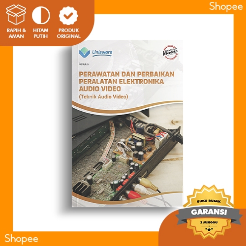 Buku SMK Perawatan Dan Perbaikan Peralatan Elektronika Audio Video (Teknik Audio Video)