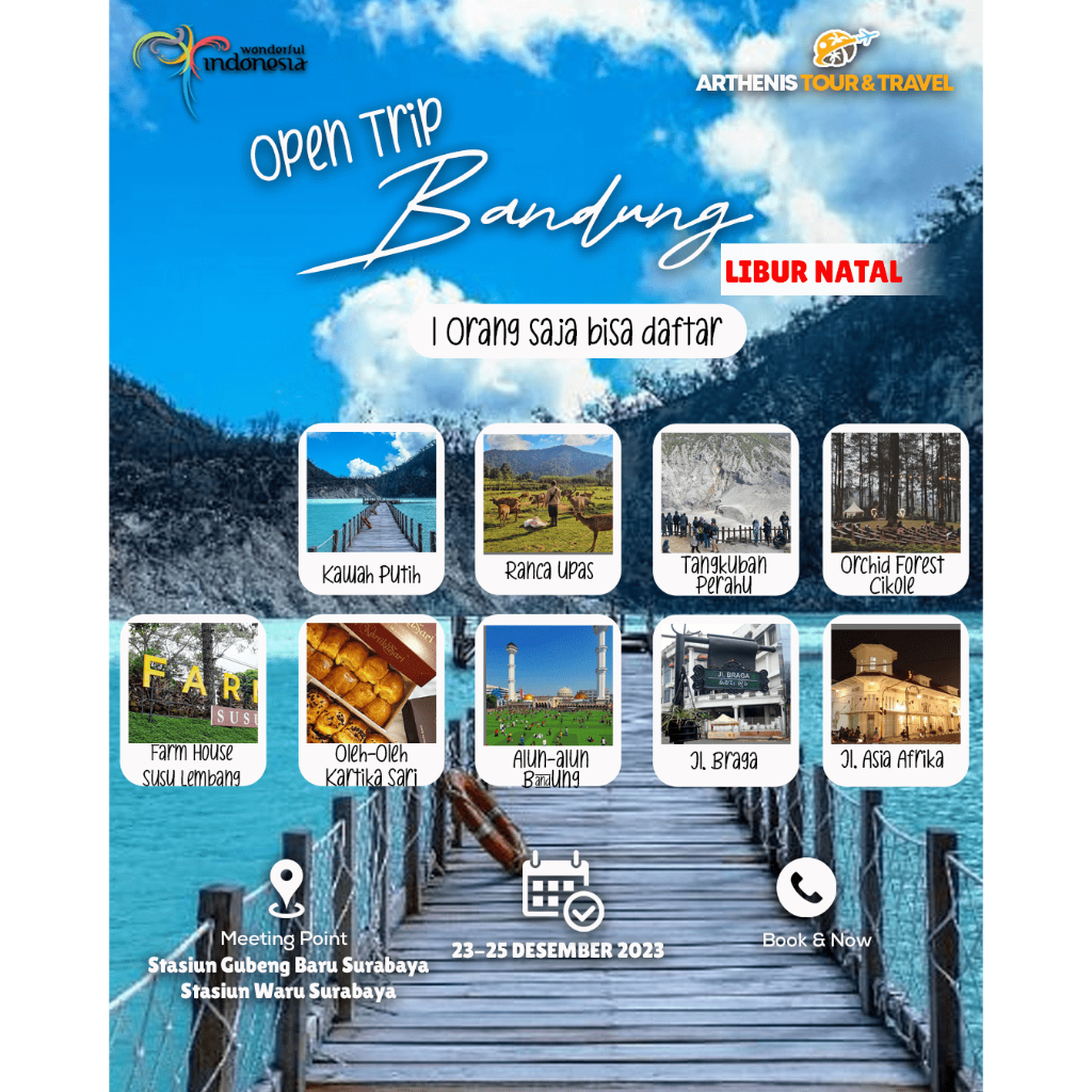 OPEN TRIP BANDUNG LIBUR NATAL START SURABAYA 23-25 DESEMBER 2023