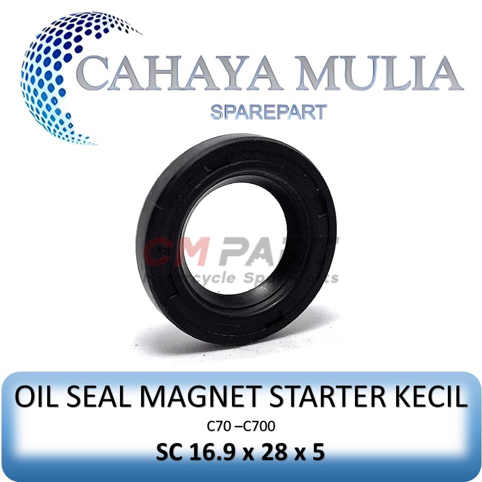 Oil Oli Sil Seal Magnet Starter C70 C700 C800 / SC 16.9x28x5 / 16.9-28-5 / 16.9 28 5