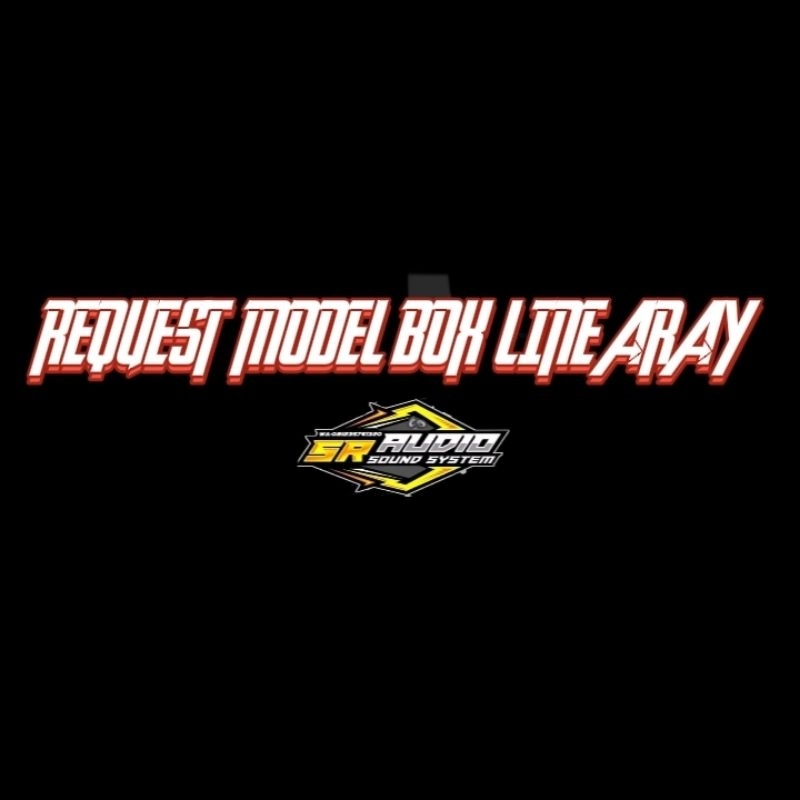 REQUEST MODEL BOX SPEAKER
