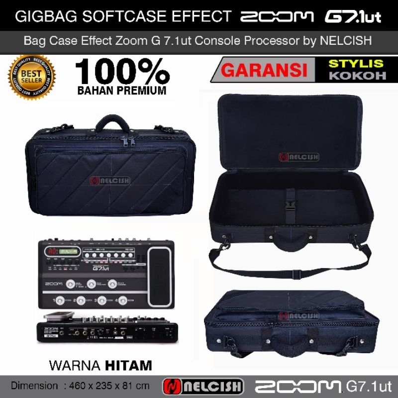 Tas Softcase Gigbag Efek Zoom G7.1ut Guitar Effects Console by NELCISH