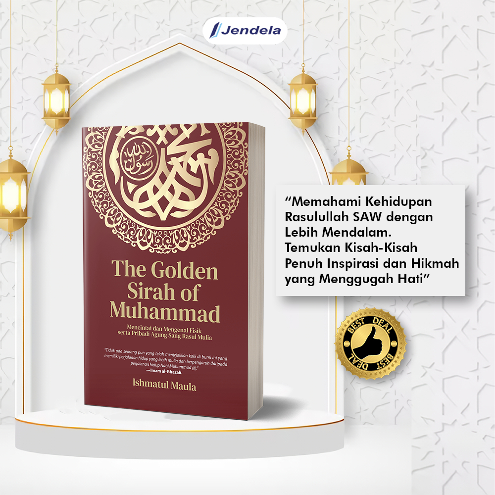Buku The Golden  Sirah Of Muhammad Mencintai dan Mengenal Pribadi Agung Sang Rasul Mulia Buku Biogra