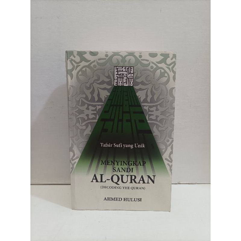 Buku Tafsir Sufi Yang Unik Menyingkap Sandi Al-Quran By Ahmed Hulusi