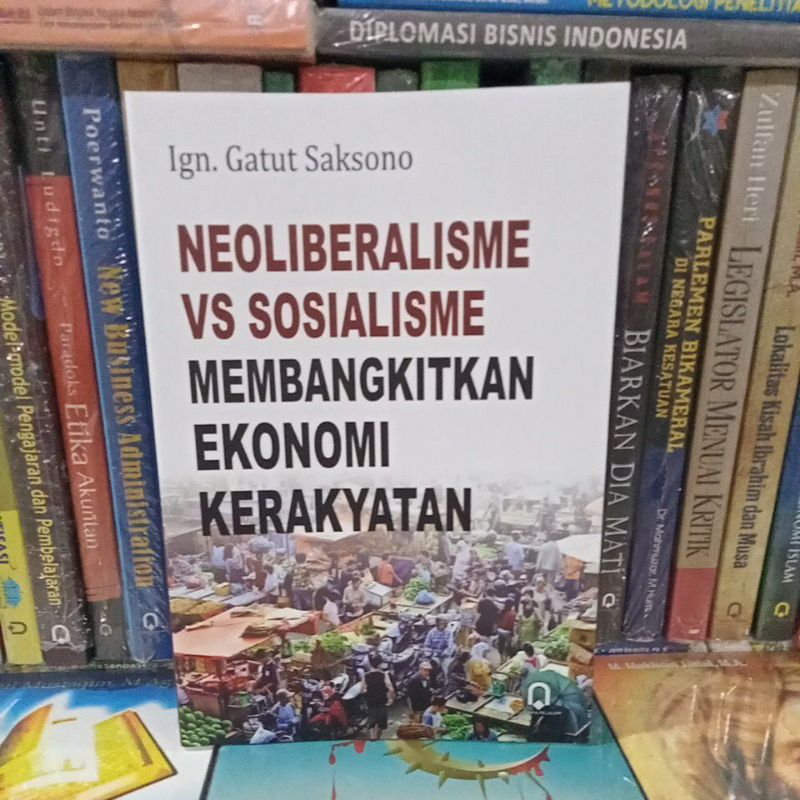 NEOLIBERALISME VS SOSIALISME MEMBANGKITKAN EKONOMI KERAKYATAN