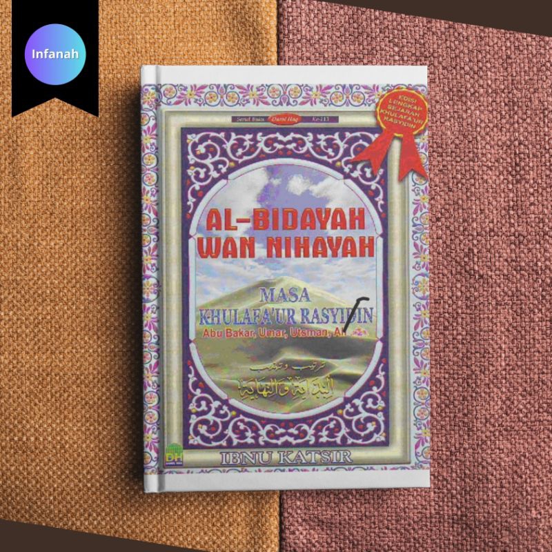 

(E6) AL BIDAYAH WAN NIHAYAH MASA KHULAFAUR RASYIDIM (EB00K PDF)