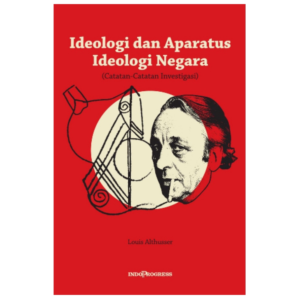 Ideologi dan Aparatus Ideologi Negara - Louis Althusser - NR