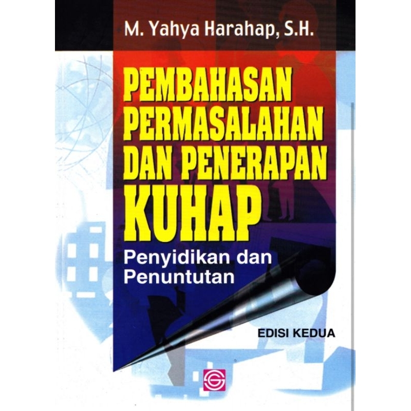 

Buku KUHAP - PENYIDIKAN dan TUNTUTAN edisi kedua by M. YAHYA HARAHAP