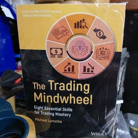 The Trading Mindwheel: Eight Essential Skills for Trading Mastery