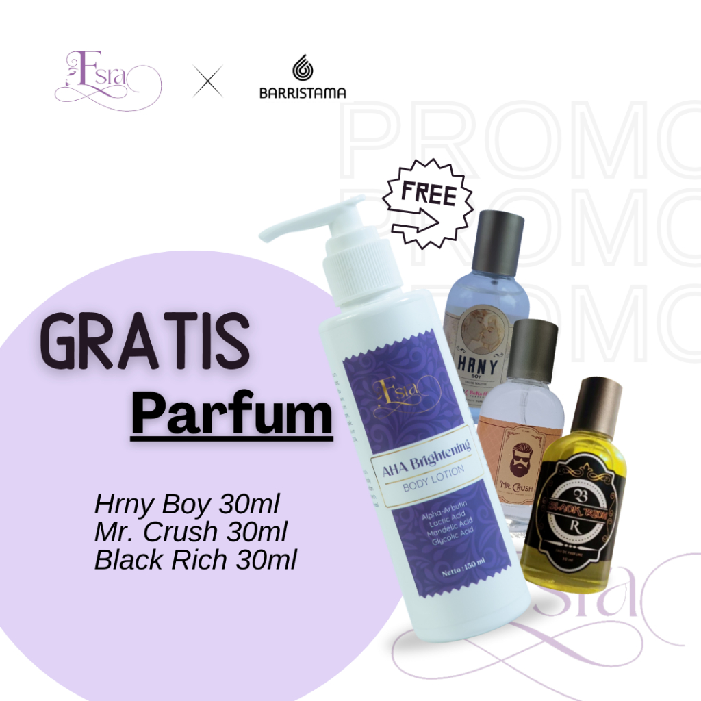 TERBATAS - Beli Esra AHA Brightening Body Lotion 150ml GRATIS Parfum Hrny Boy/Black Rich/Mr.Crush 30