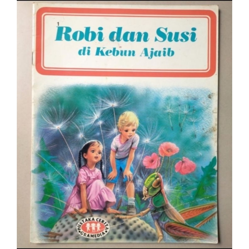 Buku Anak Pustaka Cerita Gramedia no.1 : Robi dan Susi di Kebun Ajaib