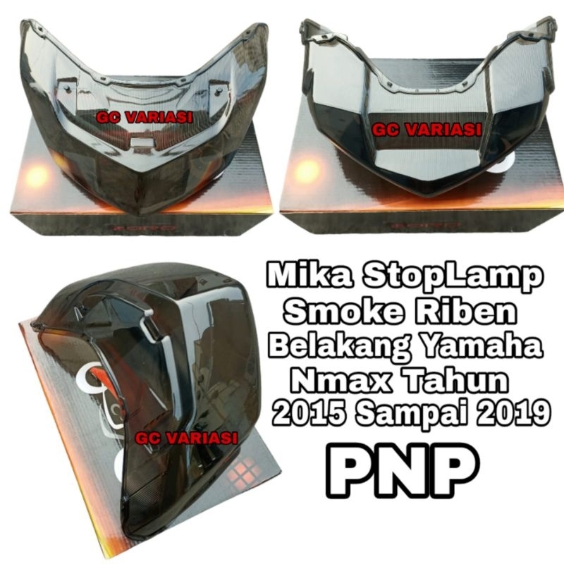 Cover Mika Stop Smoke Riben Yamaha Nmax Tahun 2015 Sampai 2019/Cover Mika Lampu Stop Smoke Riben Yam