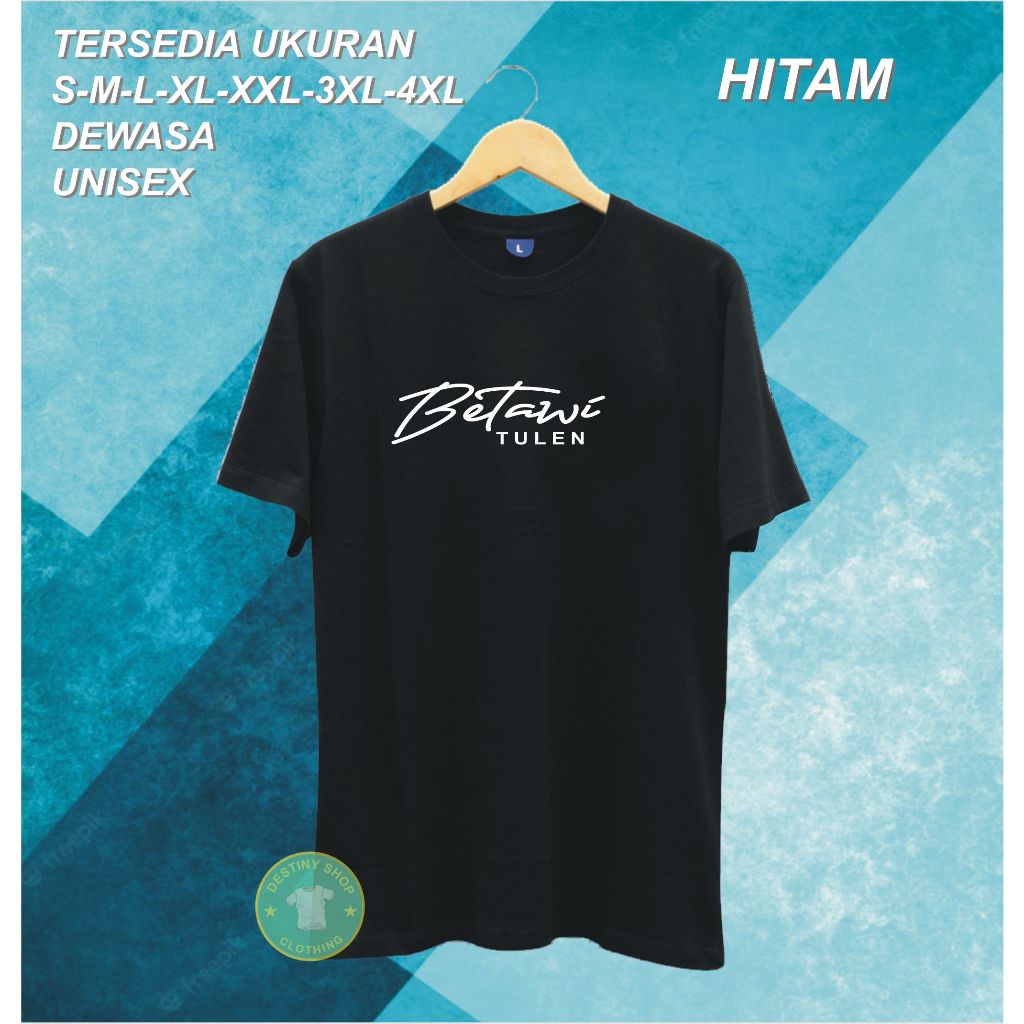 BETAWI TULEN PAKAIAN PRIA ATASAN T-SHIRT KAOS GAMBAR DAN KATA LUCU UNISEX