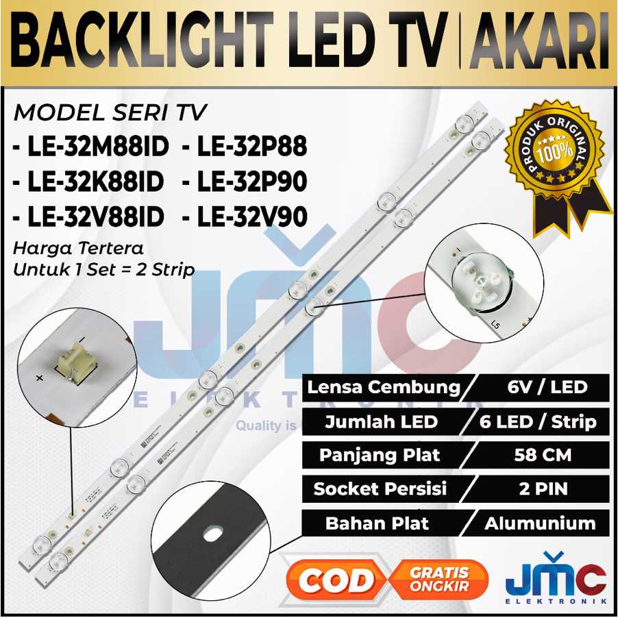 BACKLIGHT TV LED AKARI 32 INCH LE 32K88ID LE 32M88ID 32P88 32V89 32P90 32V90 32V99T2 32V99SM LE-32K8