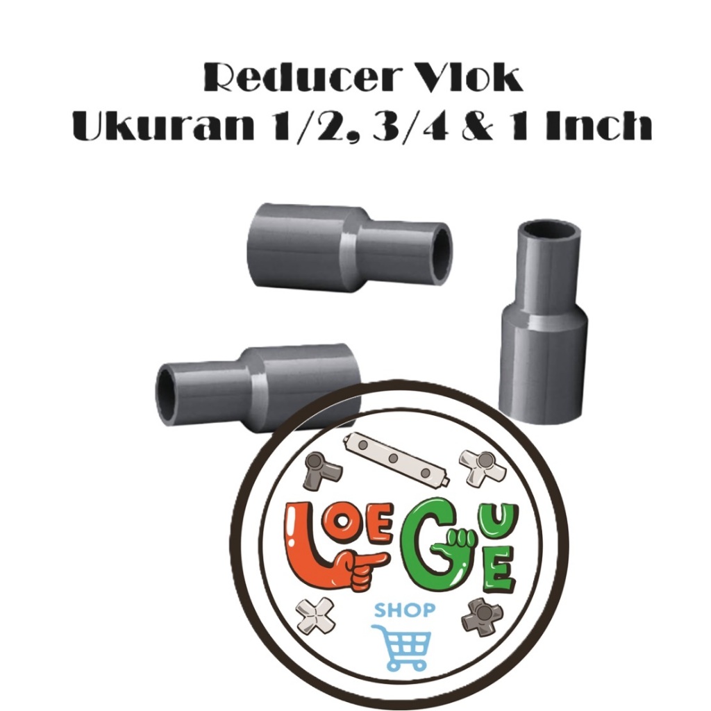 Fitting V shock sok reducer sambungan Watermur pipa pvc 1 x 3/4, 1 x 1/2, 3/4 x 1/2, 1/2 x 5/8 Polos