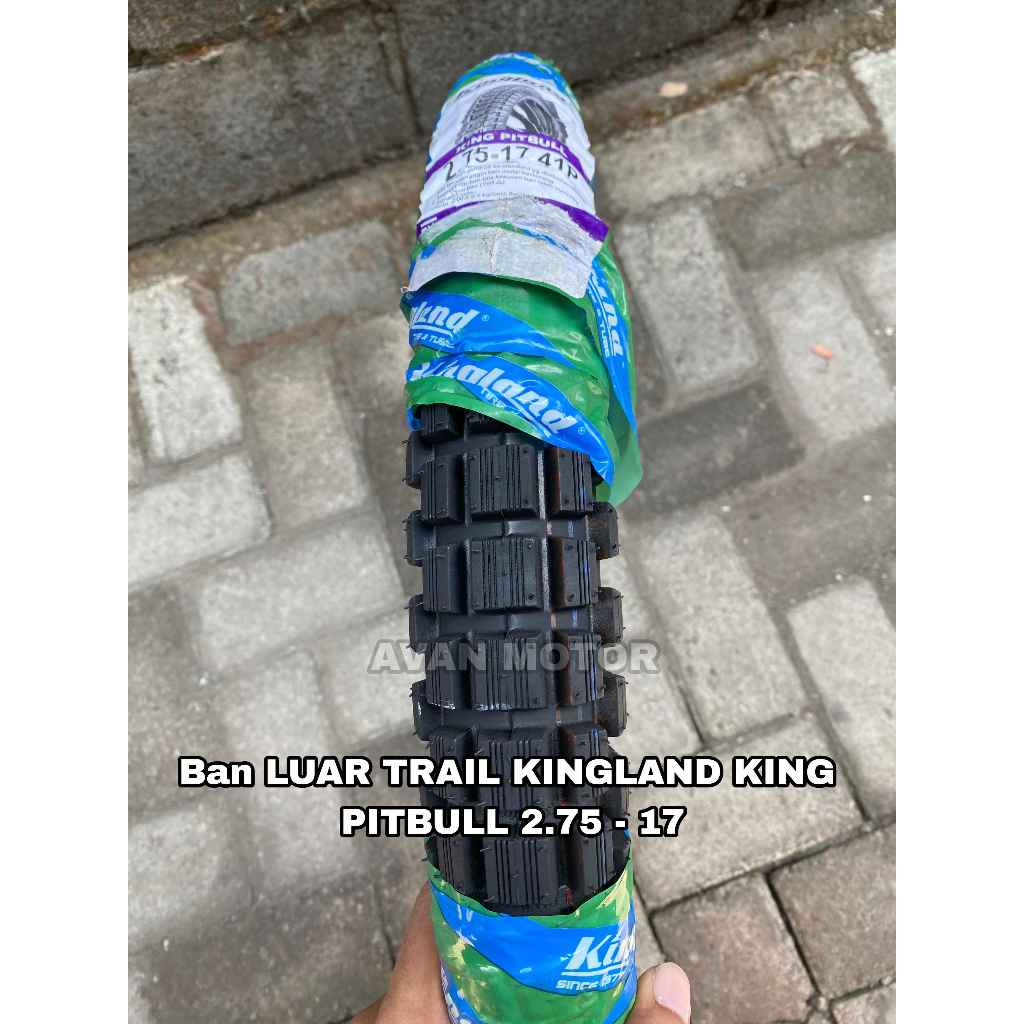 BAN LUAR TRAIL BAN KINGLAND KING PITBULL 275 -17 TR || BAN KINGLAND KING PITBULL 275 -17 BAN MOTOR T