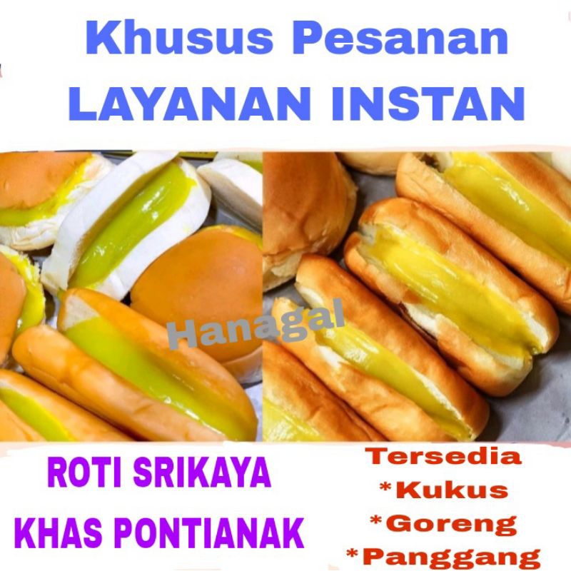 

ROTI SRIKAYA PANGGANG/KUKUS/GORENG (KHUSUS SPX/ GOJEK /GRAB INSTAN)