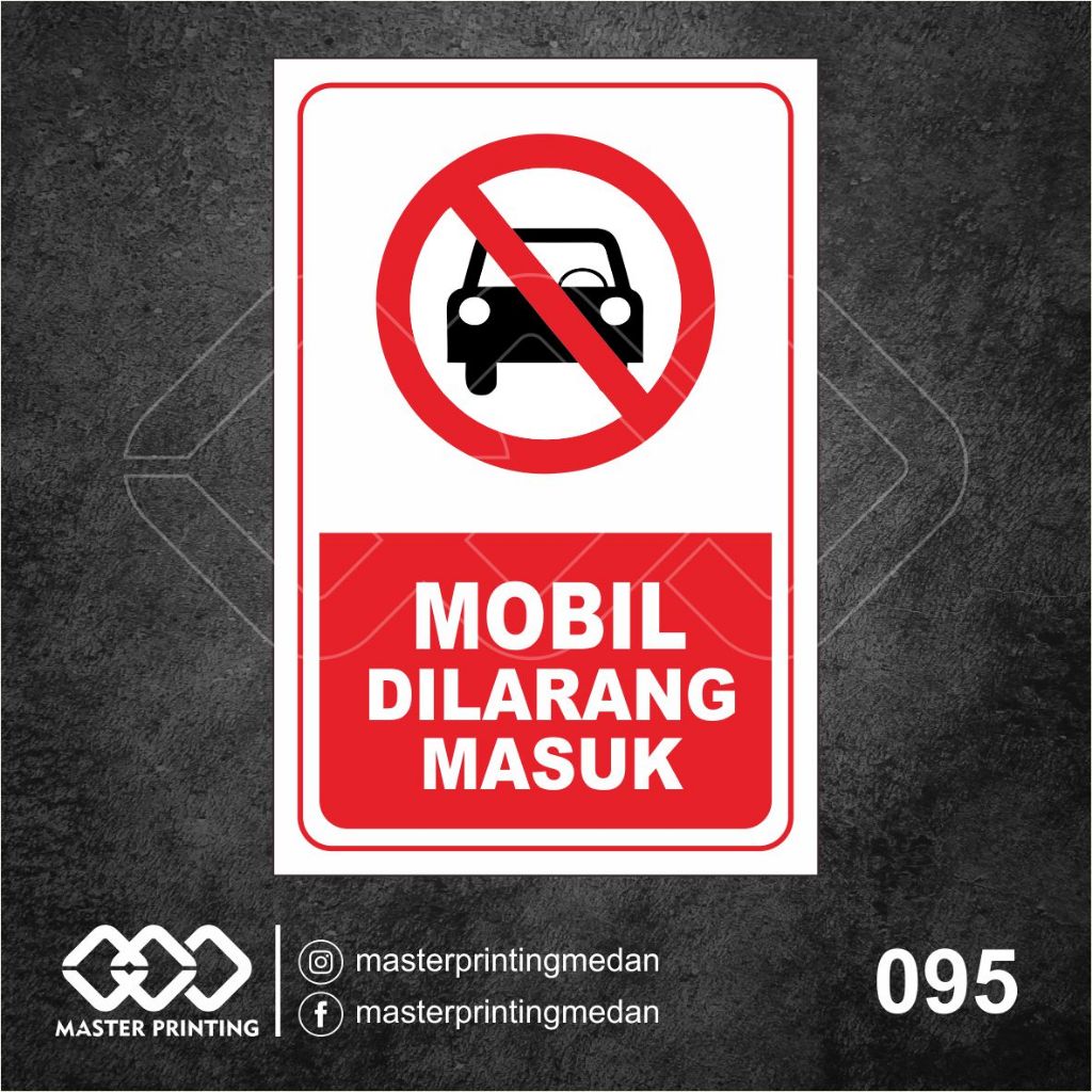 

095 - Stiker Mobil Dilarang Masuk, Sticker Vinyl, Premium, Tahan Air, Termurah, dan Bisa Custom