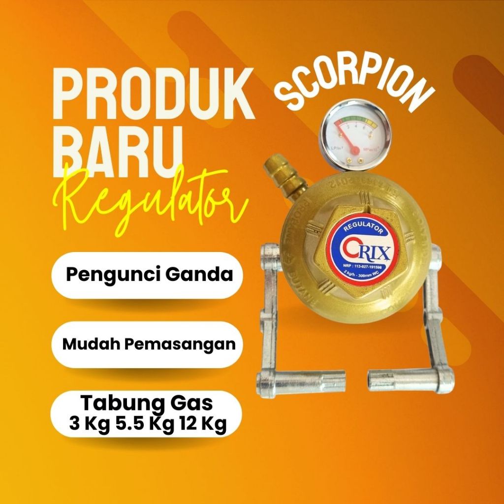 ORIX Regulator Gas LPG SNI Pengunci Ganda Model Scorpion Tabung Gas 3 Kg 5.5 Kg 12 Kg